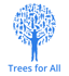 Trees For All